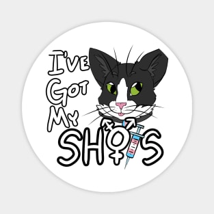 I've Got My Shots (Tuxedo Cat, HRT) Magnet